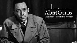 Albert Camus  Lecture de quotLhomme revoltéquot [upl. by Anialeh590]