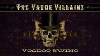 The Vaude Villainz  Voodoo [upl. by Aicissej]