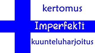 Imperfekti  kuunteluharjoitus [upl. by Mirna]