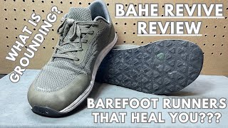 Bahe Revive ReviewGrounding or Earthing Barefoot ShoesBarefoot Running Shoe Review [upl. by Anaujnas]