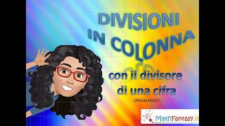 Divisioni in colonna con il divisore di una cifra  PARTE 1 [upl. by Isa426]