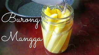 Burong Mangga Pickled Mango [upl. by Enenaej]