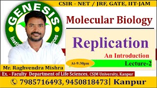 Replication  Molecular Biology  Lecture2  CSIR NETJRF  Life science [upl. by Feliks]