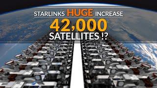 SpaceX Starlink satellite network increasing to 42000 satellites [upl. by Barmen]