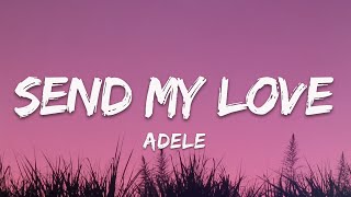 Adele  Send My Lovelyrics [upl. by Glory]