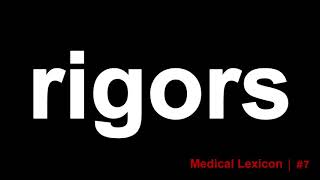 Rigors Definition [upl. by Noli]