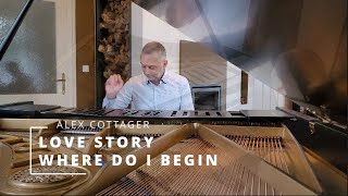 Love Story  Where Do I Begin  Piano Cover by Alex Cottager [upl. by Reseda]