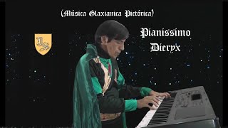 Pianissimo Dieryx  Música Glaxianica Pictórica  Composición de Jorge Salazar S [upl. by Retnuh145]