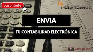 ¿Como enviar tu CONTABILIDAD ELECTRONICA  Tutorial 100 práctico [upl. by Eledoya]