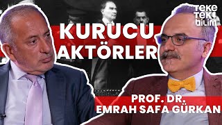 Cumhuriyet’in kurucu aktörleri  Prof Dr Emrah Safa Gürkan  Fatih Altaylı amp Teke Tek Bilim [upl. by Acila]