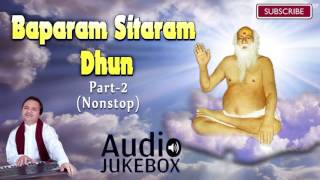 Hemant Chauhan  Nonstop  Baparam Sitaram Dhun  Part 2  Bapa Sitaram  Gujarati Bhajan 2016 [upl. by Mccourt]