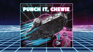 Punch it Chewie Full Song lyrics [upl. by Yenmor]