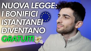 NUOVA LEGGE i bonifici istantanei diventano GRATUITI 🤑 [upl. by Aicilana]