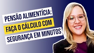 Como calcular a pensão alimentícia de forma rápida e segura para advogados [upl. by Kcirdes]