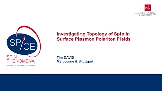 Talks  Spin textures Magnetism meets Plasmonics 2024  Tim DAVIS Melbourne amp Stuttgart [upl. by Obala]