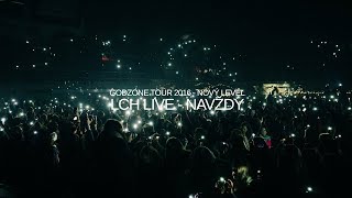 Godzone Tour 2016  LCH LIVE  Navždy  Official Video [upl. by Analad]