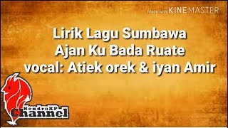 Lirik Lagu Sumbawa  Ajan Kubada ruate [upl. by Raynell]