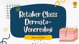 Retaker Class Dermatovenereologi [upl. by Craddock]