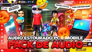 COMO COLOCAR ÁUDIO ESTOURADO NO FREE FIRE PARA CELULAR E NO PC  PACK DE AUDIO [upl. by Cindee549]