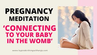 CONNECTING TO YOUR BABY IN THE WOMB Affirmation Meditation  Guided Meditation for Pregnancy [upl. by Isus]