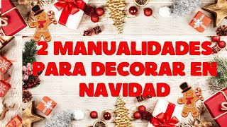 2 MANUALIDADES NAVIDEÑAS  Christmas decorations  Navidad 2024 Christmas [upl. by Nal361]