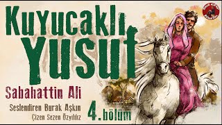 Kuyucaklı Yusuf  4 Bölüm  Sesli Kitap  Sabahattin Ali [upl. by Lampert765]