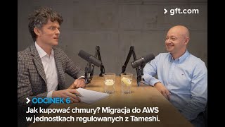 piąTech odc 6 Jak kupować chmury Migracja do AWS w jednostkach regulowanych z Tameshi [upl. by Tdnerb769]