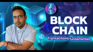 Blockchain Transaction fundamentals [upl. by Iormina64]