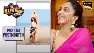 किसका Surfing Board ले आई है Kiara  The Kapil Sharma Show Season 2  Post Ka Postmortem [upl. by Alesig]