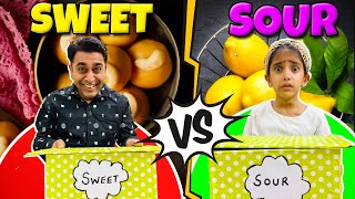 SWEET😍 VS SOUR🤣 Food Eating Challenge  Indian Food Eating Challenge  Samayra Narula [upl. by Eeram]