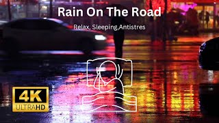 Rain On The Road RelaxSleepingInsomniaAntistres [upl. by Alleusnoc61]