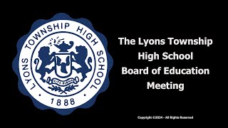 20241104 Lyons Township High School D204 Board Meeting [upl. by Laurella]