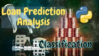 Loan Prediction Analysis Classification  Machine Learning  Python [upl. by Nidak653]