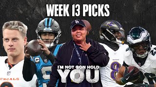 Week 13 Picks  Im Not Gon Hold You INGHY [upl. by Iral960]