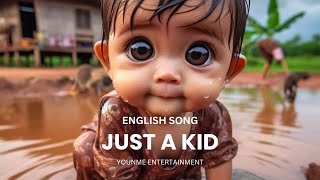 Just A Kid  English song  YE [upl. by Shelagh999]