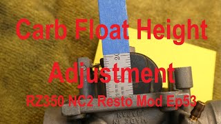 RZ350 NC2 Ep53 Carb Float Height Adjustment [upl. by Cavil]