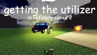 getting the utilizer in refinery caves 2 [upl. by Lissie]