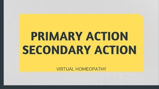 PRIMARY ACTION and SECONDARY ACTION [upl. by Ybloc]