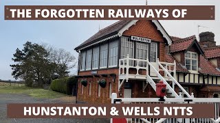 The forgotten Railways of Hunstanton amp Wells next to the sea [upl. by Nagap]