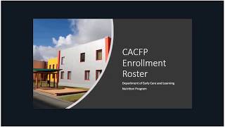 Final CACFP Enrollment Roster Video 101719 [upl. by Akeryt]