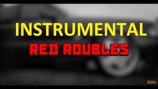 RED ROUBLES  XS Project vs Boris INSTRUMENTAL EXTENDED [upl. by Dud686]