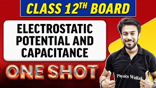 ELECTROSTATIC POTENTIAL AND CAPACITANCE  Complete Chapter in 1 Shot  Class 12th BoardNCERT [upl. by Codee19]