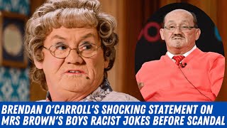 Brendan OCarrolls Shocking Statement on Mrs Browns Boys Racist Jokes before Scandal [upl. by Milburr]