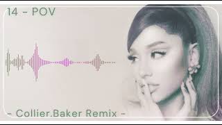 Ariana Grande  POV CollierBaker Remix [upl. by Ecirtram248]