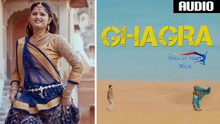 Ghagra Audio  Sanju Khewriya  Anjali Raghav  Raju Punjabi  Most Haryanvi song 2017 [upl. by Nnyleuqaj]