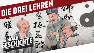 Die Drei Lehren  Buddhismus Daoismus und Konfuzianismus l DIE GESCHICHTE CHINAS [upl. by Erised]