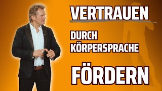 Vertrauen durch Körpersprache fördern [upl. by Suhsoj]