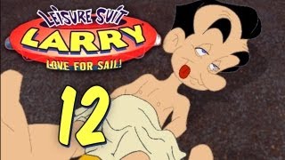 Lets Play Leisure Suit Larry 7  Love For Sail Part 12  Walkthrough Gameplay amp Commentary [upl. by Haneekas]