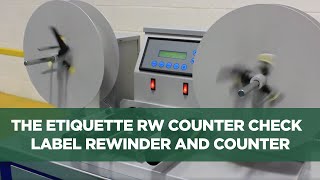 The Etiquette RW Counter Check  Label Rewinder and Counter [upl. by Macey]