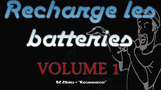 02 2Sides  “Recommencer” RECHARGE LES BATTERIES [upl. by Idell]